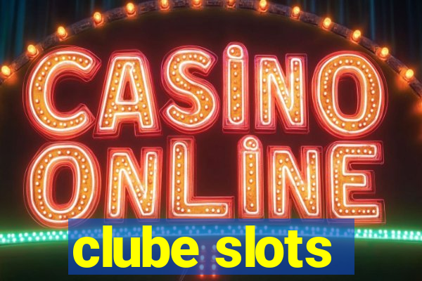 clube slots